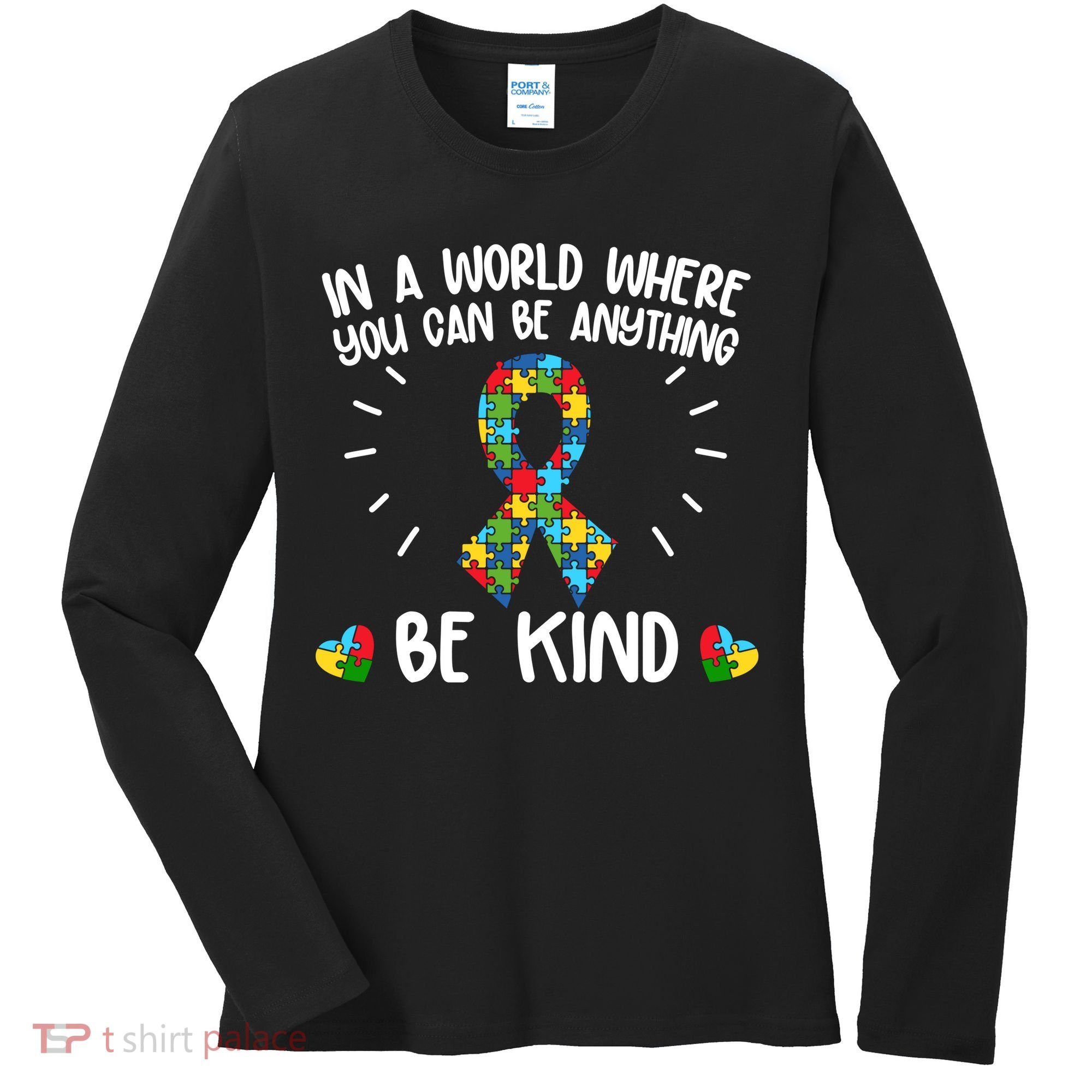 Be Kind Motivational Autism Awareness Slogan Autism Puzzle Message Women's Long Sleeve Shirt