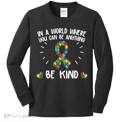 Be Kind Motivational Autism Awareness Slogan Autism Puzzle Message Kids Long Sleeve Shirt
