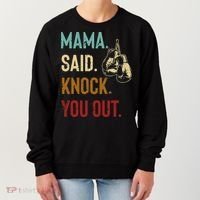 Boxing Kickboxing Mama Said Knock You Out Women's Sweatshirt thumb 0