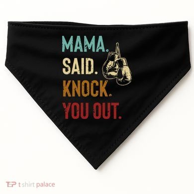 Boxing Kickboxing Mama Said Knock You Out USA-Made Doggie Bandana