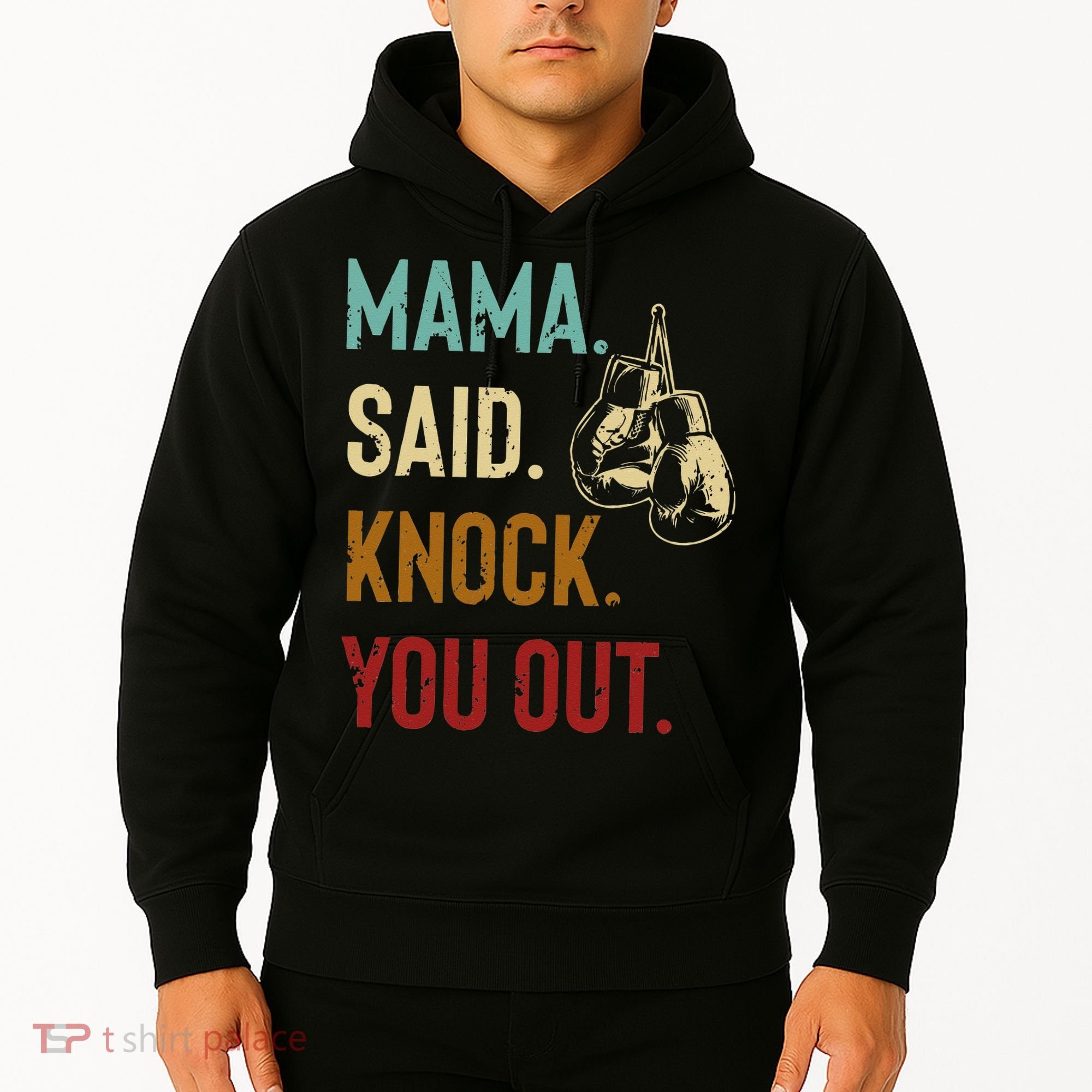 Boxing Kickboxing Mama Said Knock You Out Hoodie
