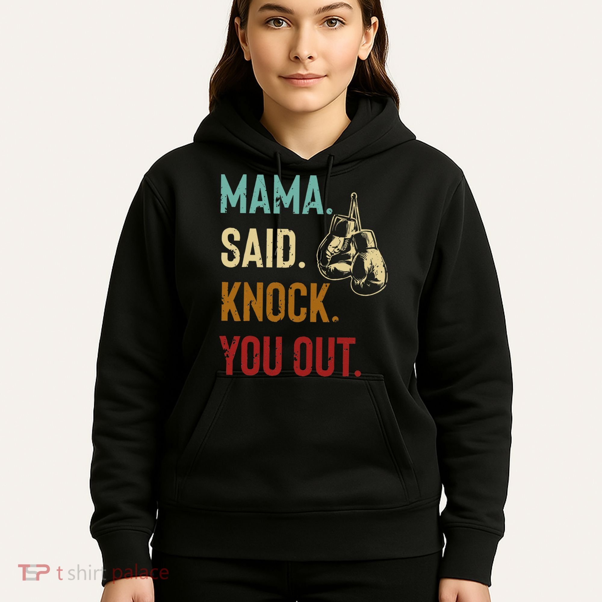 Boxing Kickboxing Mama Said Knock You Out Hoodie