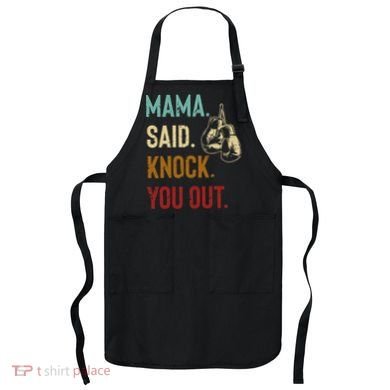 Boxing Kickboxing Mama Said Knock You Out Apron