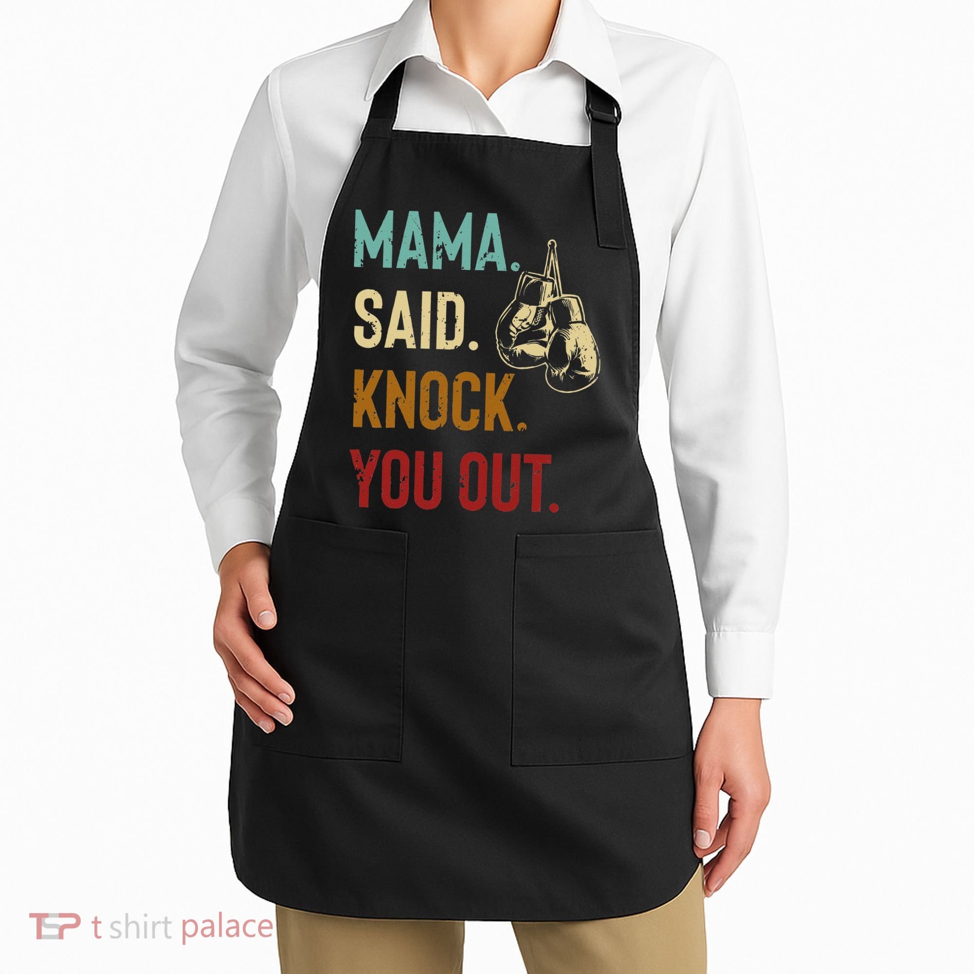 Boxing Kickboxing Mama Said Knock You Out Apron