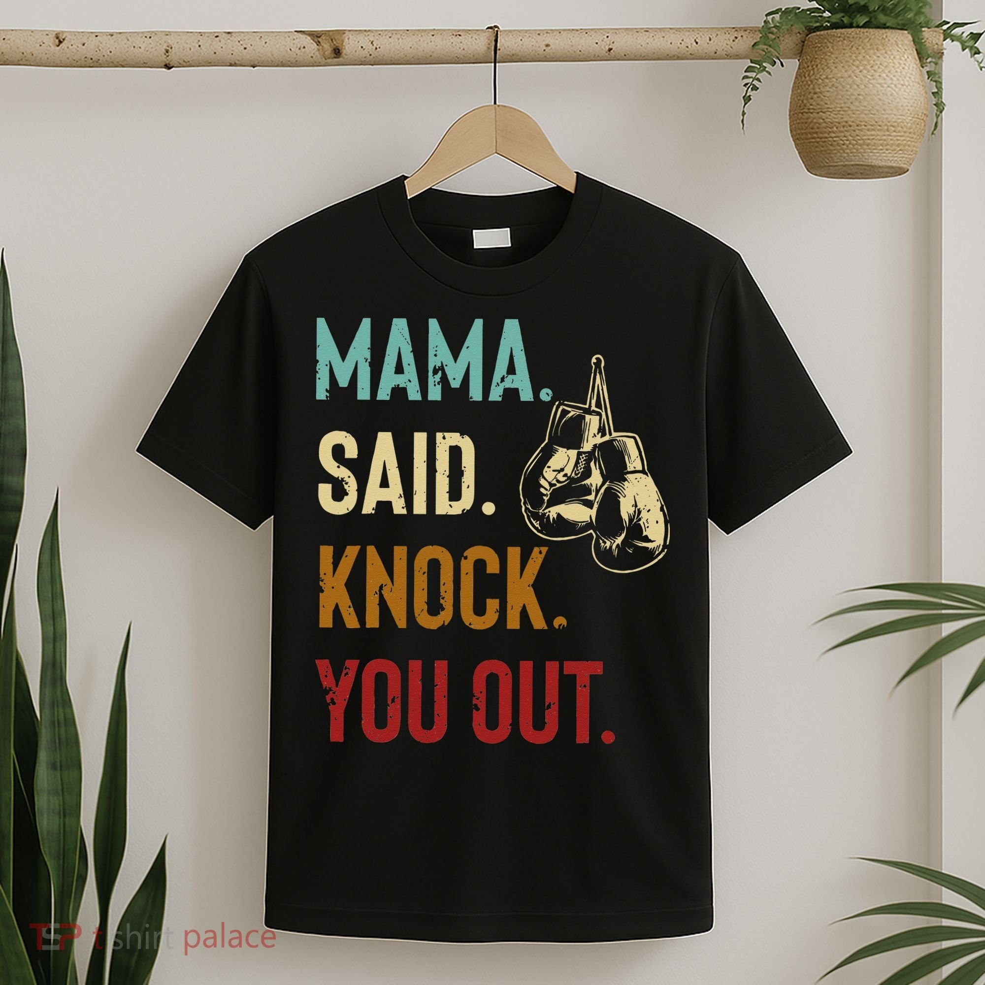 Boxing Kickboxing Mama Said Knock You Out T-Shirt