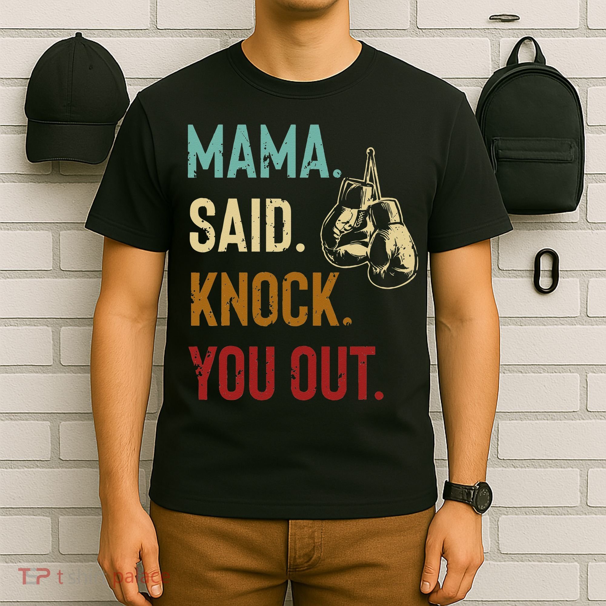 Boxing Kickboxing Mama Said Knock You Out T-Shirt