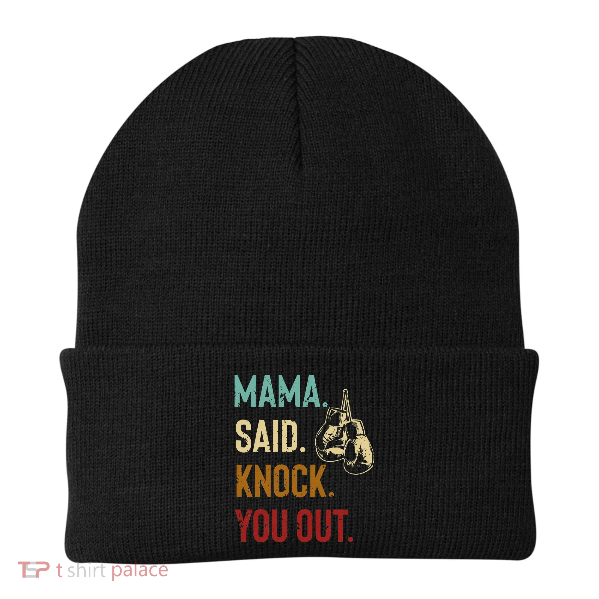 Boxing Kickboxing Mama Said Knock You Out Beanie