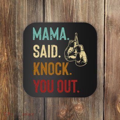 Boxing Kickboxing Mama Said Knock You Out Coaster