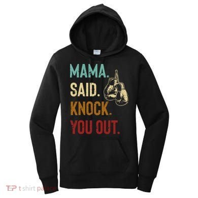 Boxing Kickboxing Mama Said Knock You Out Women's Hoodie