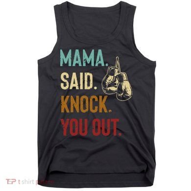 Boxing Kickboxing Mama Said Knock You Out Tank Top