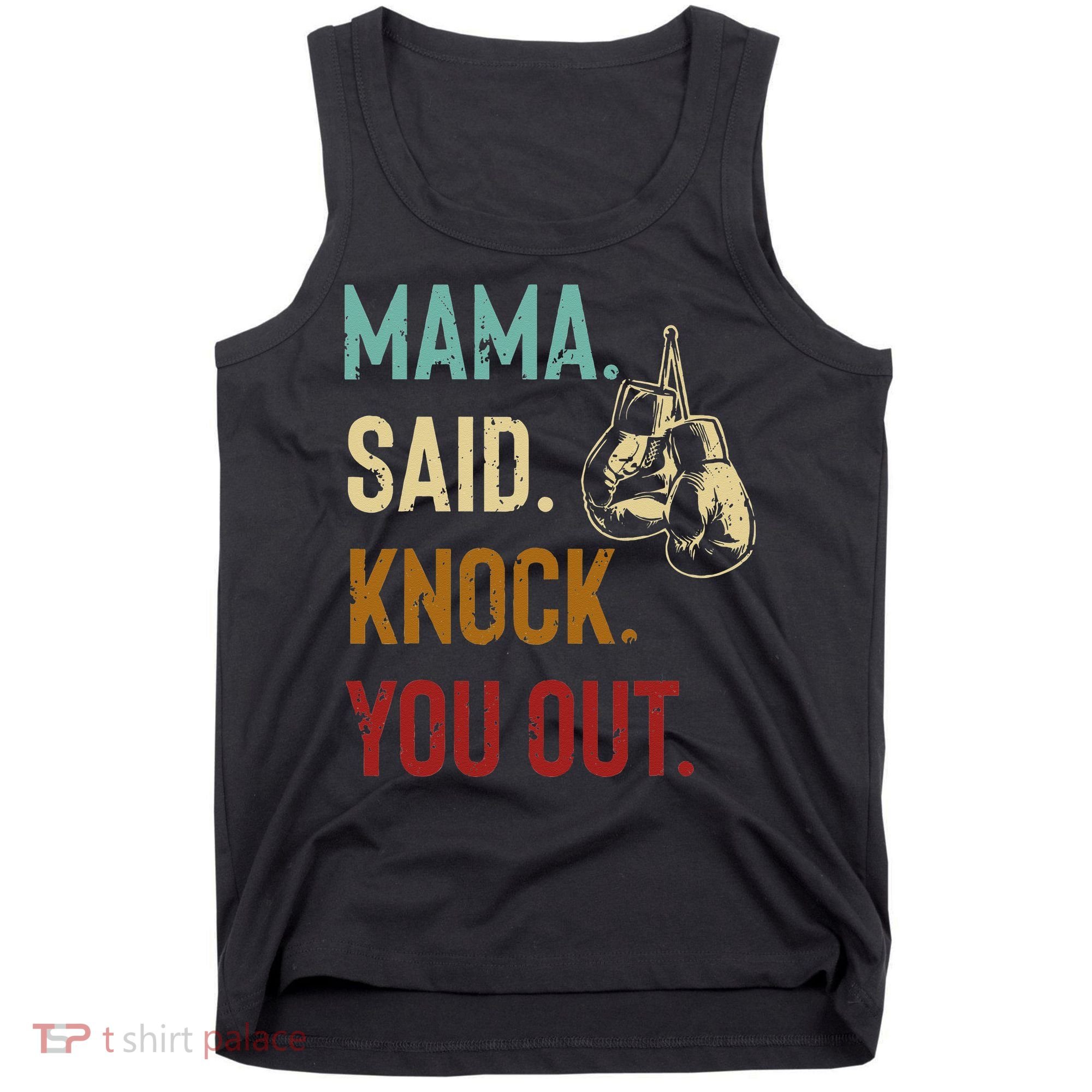 Boxing Kickboxing Mama Said Knock You Out Tank Top