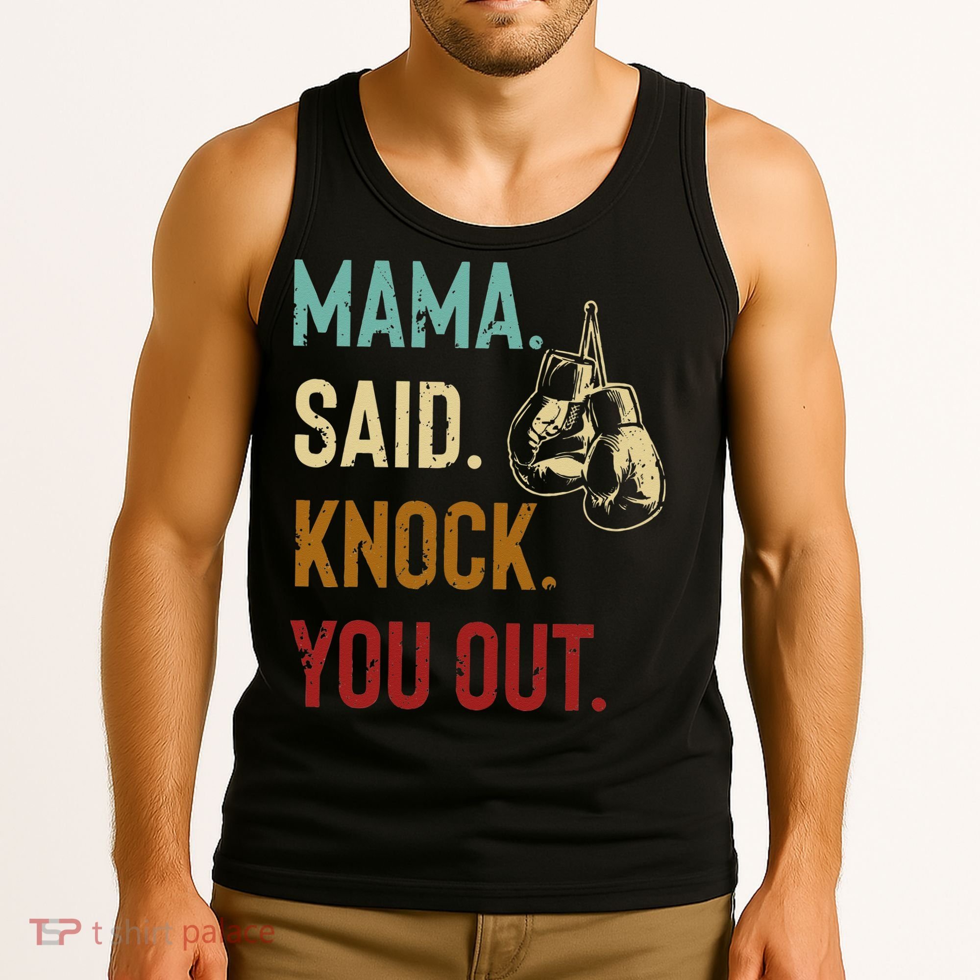 Boxing Kickboxing Mama Said Knock You Out Tank Top