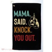 Boxing Kickboxing Mama Said Knock You Out Golf Towel thumb 0