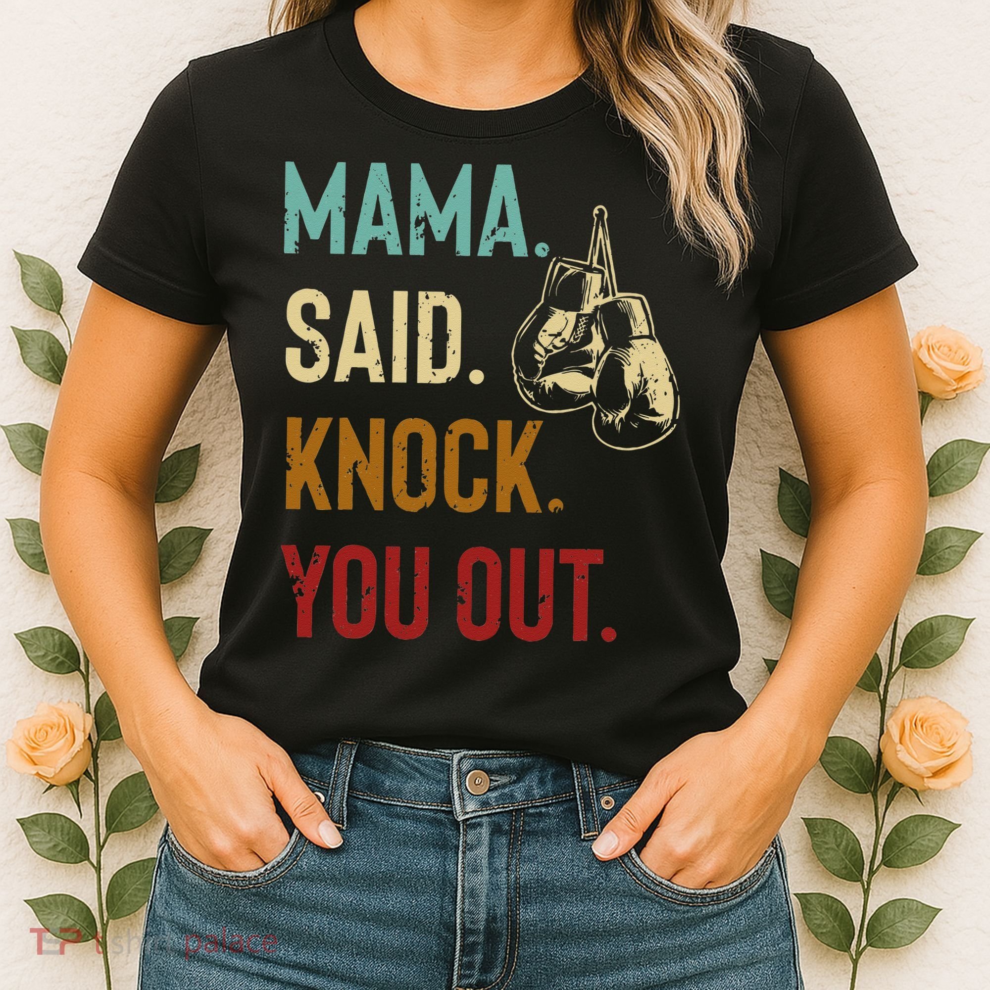 Boxing Kickboxing Mama Said Knock You Out Women's T-Shirt