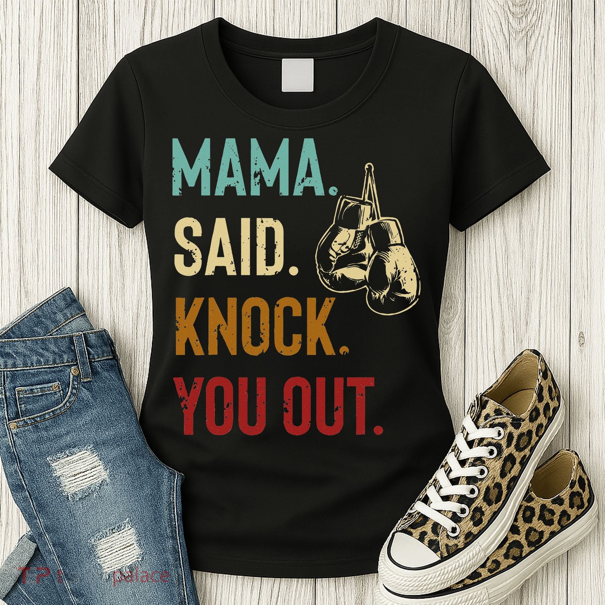 Boxing Kickboxing Mama Said Knock You Out Women's T-Shirt