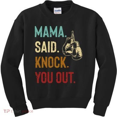 Boxing Kickboxing Mama Said Knock You Out Kids Sweatshirt