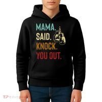 Boxing Kickboxing Mama Said Knock You Out Kids Hoodie thumb 4