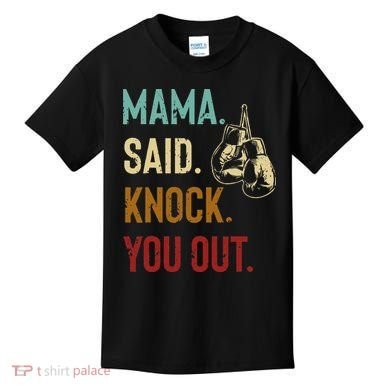 Boxing Kickboxing Mama Said Knock You Out Kids T-Shirt