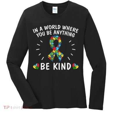 Be Kind Motivational Autism Awareness Slogan Autism Puzzle Message Women's Long Sleeve Shirt