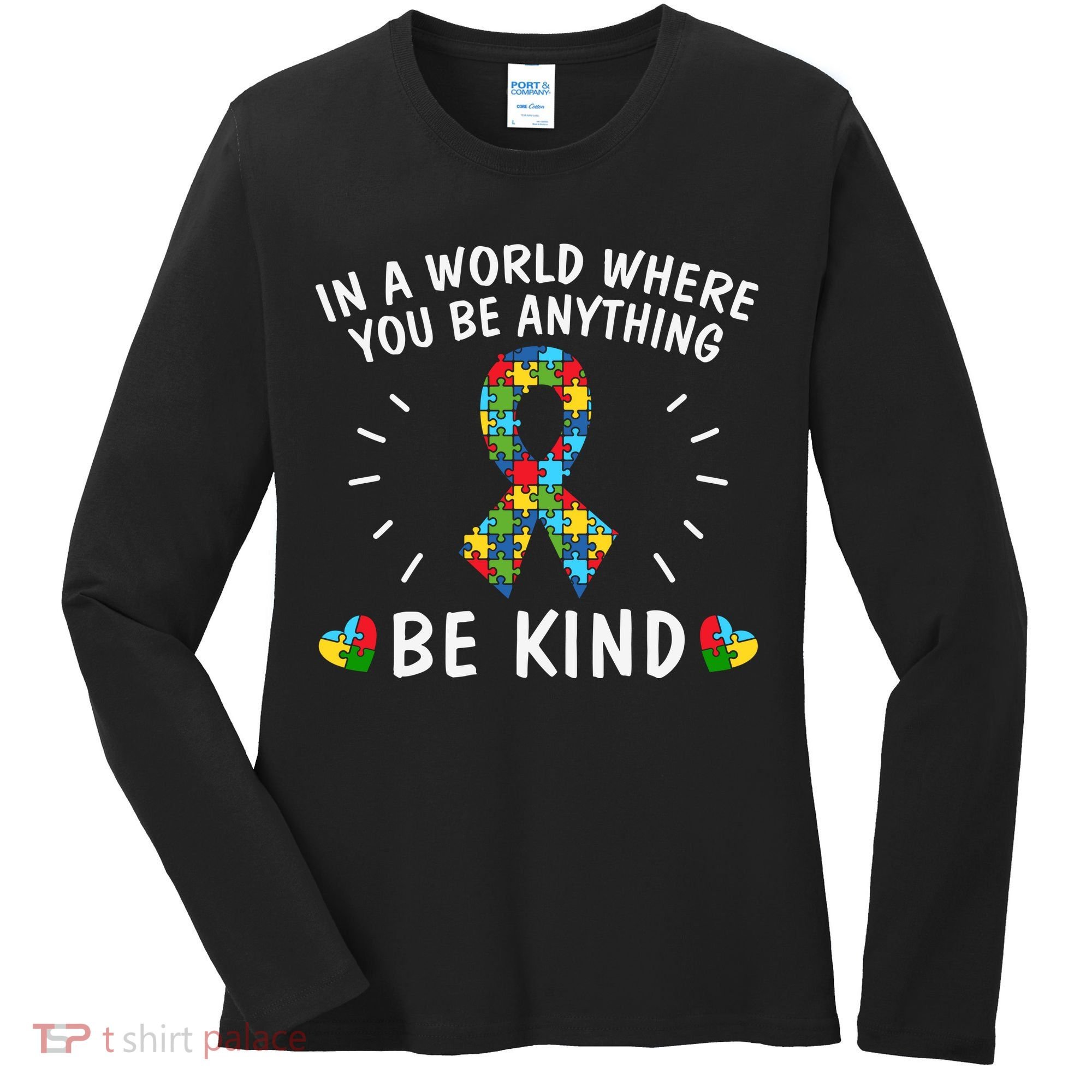 Be Kind Motivational Autism Awareness Slogan Autism Puzzle Message Women's Long Sleeve Shirt