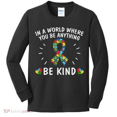 Be Kind Motivational Autism Awareness Slogan Autism Puzzle Message Kids Long Sleeve Shirt