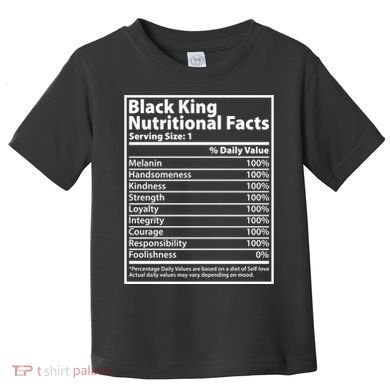 Black King Nutritional Facts Black History Pride Toddler T-Shirt