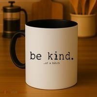 Be Kind Of A Bitch Funny Coffee Mug thumb 4