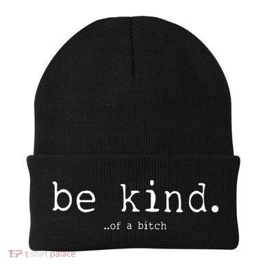 Be Kind Of A Bitch Funny Beanie
