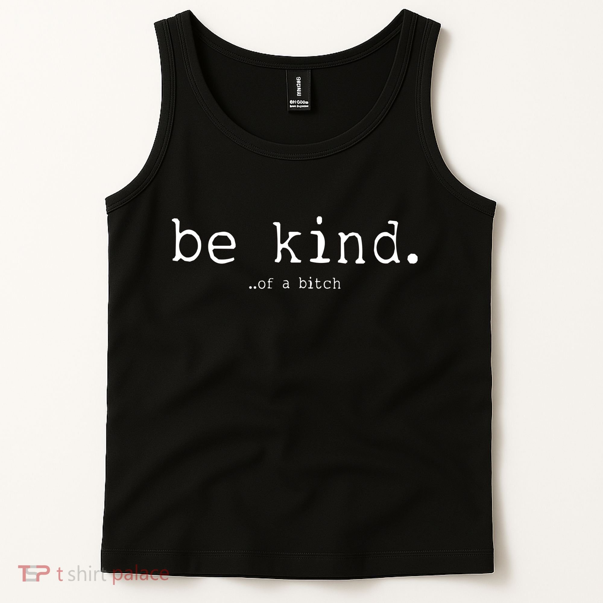 Be Kind Of A Bitch Funny Tank Top