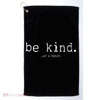 Be Kind Of A Bitch Funny Golf Towel thumb 0