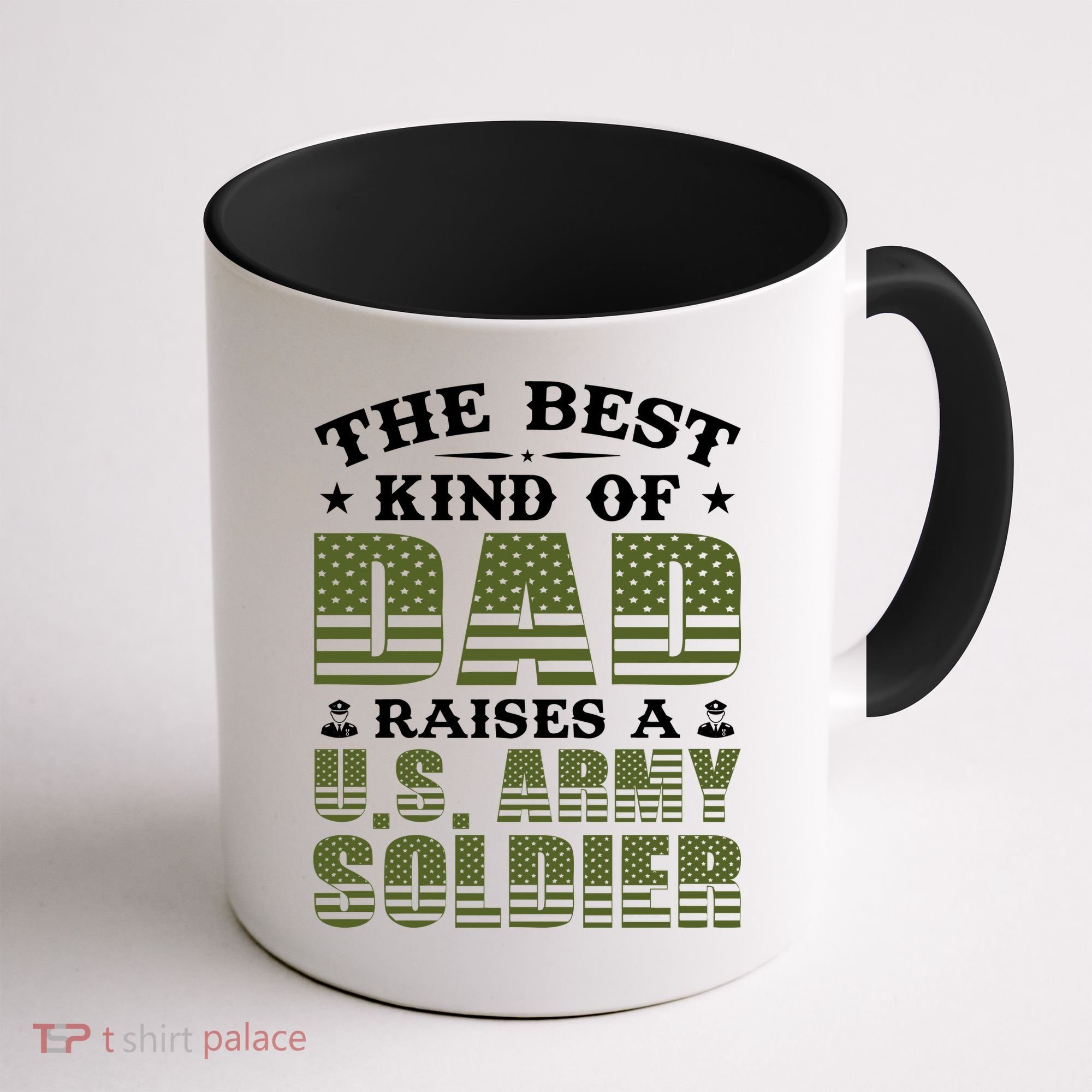 Best Kind Of Dad Raised A US Army Soldier Coffee Mug