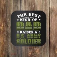 Best Kind Of Dad Raised A US Army Soldier Coaster thumb 0