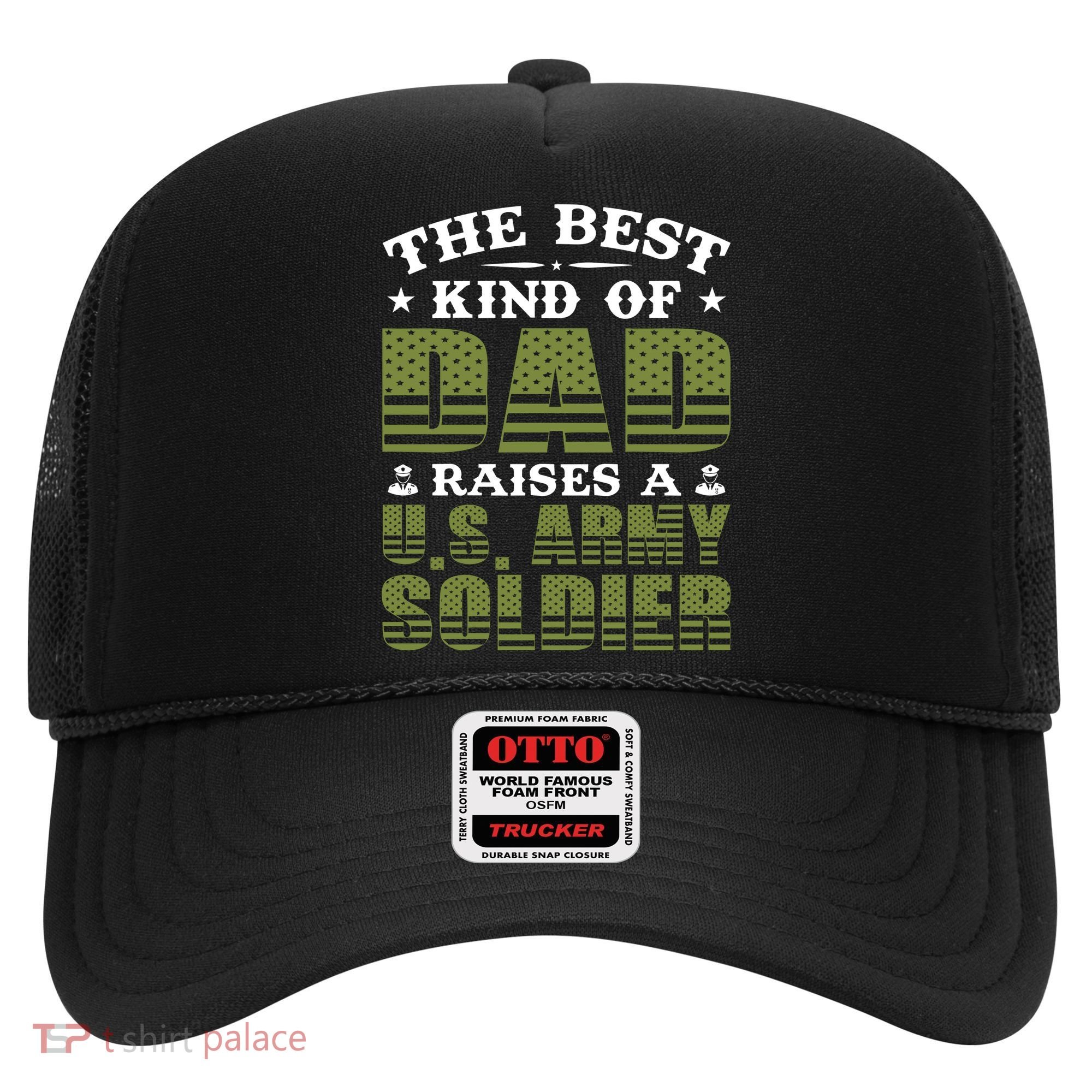 Best Kind Of Dad Raised A US Army Soldier Hat