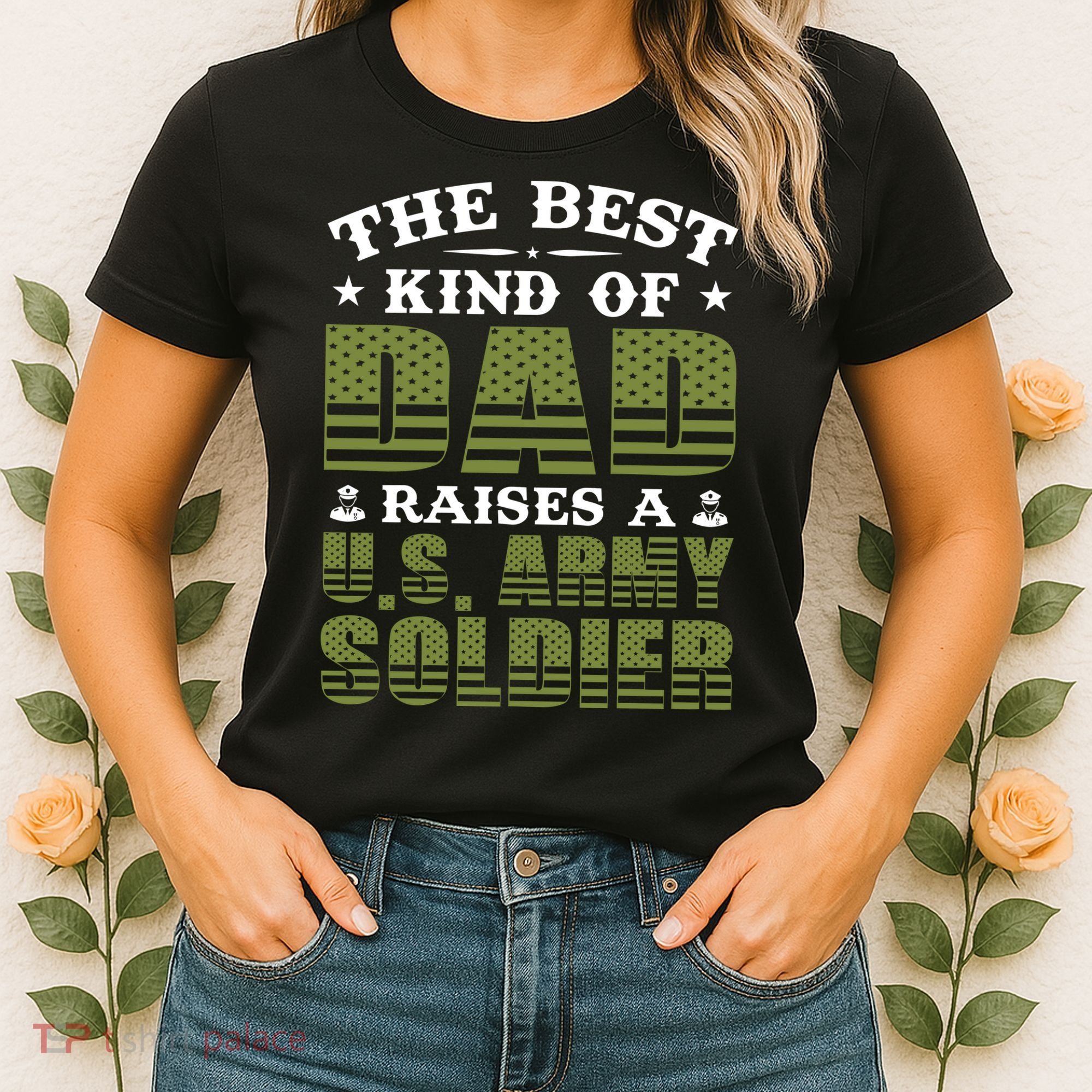 Best Kind Of Dad Raised A US Army Soldier Women's T-Shirt