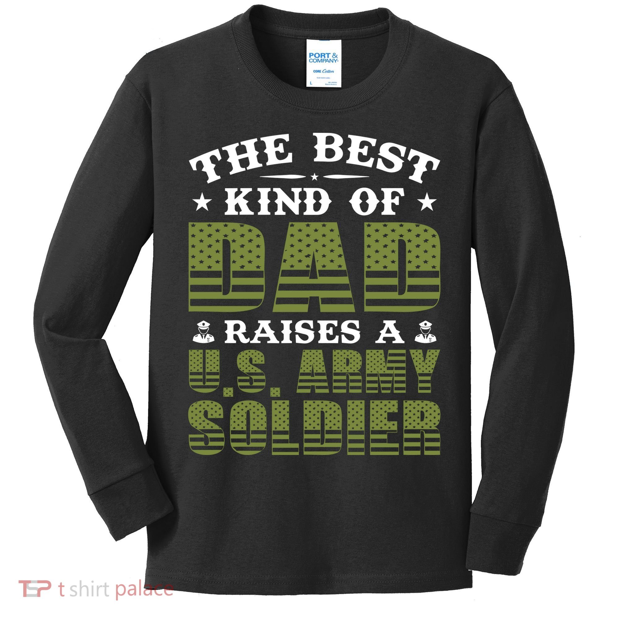 Best Kind Of Dad Raised A US Army Soldier Kids Long Sleeve Shirt