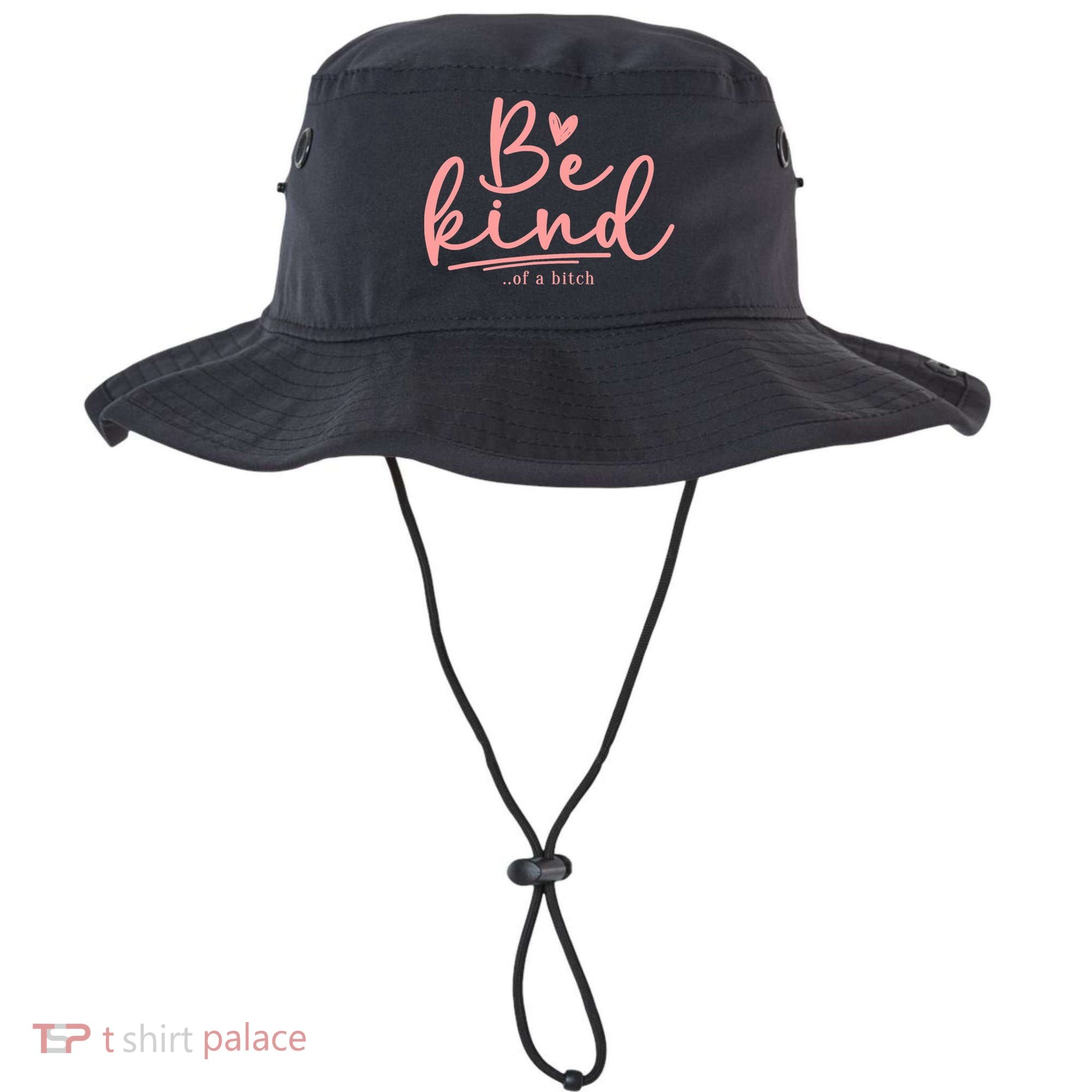 Be Kind Of A Bitch Funny Bucket Hat