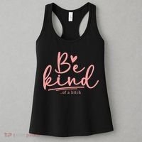 Be Kind Of A Bitch Funny Women's Tank Top thumb 3