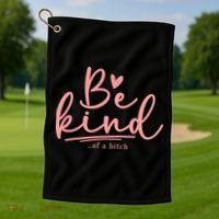 Be Kind Of A Bitch Funny Golf Towel thumb 1