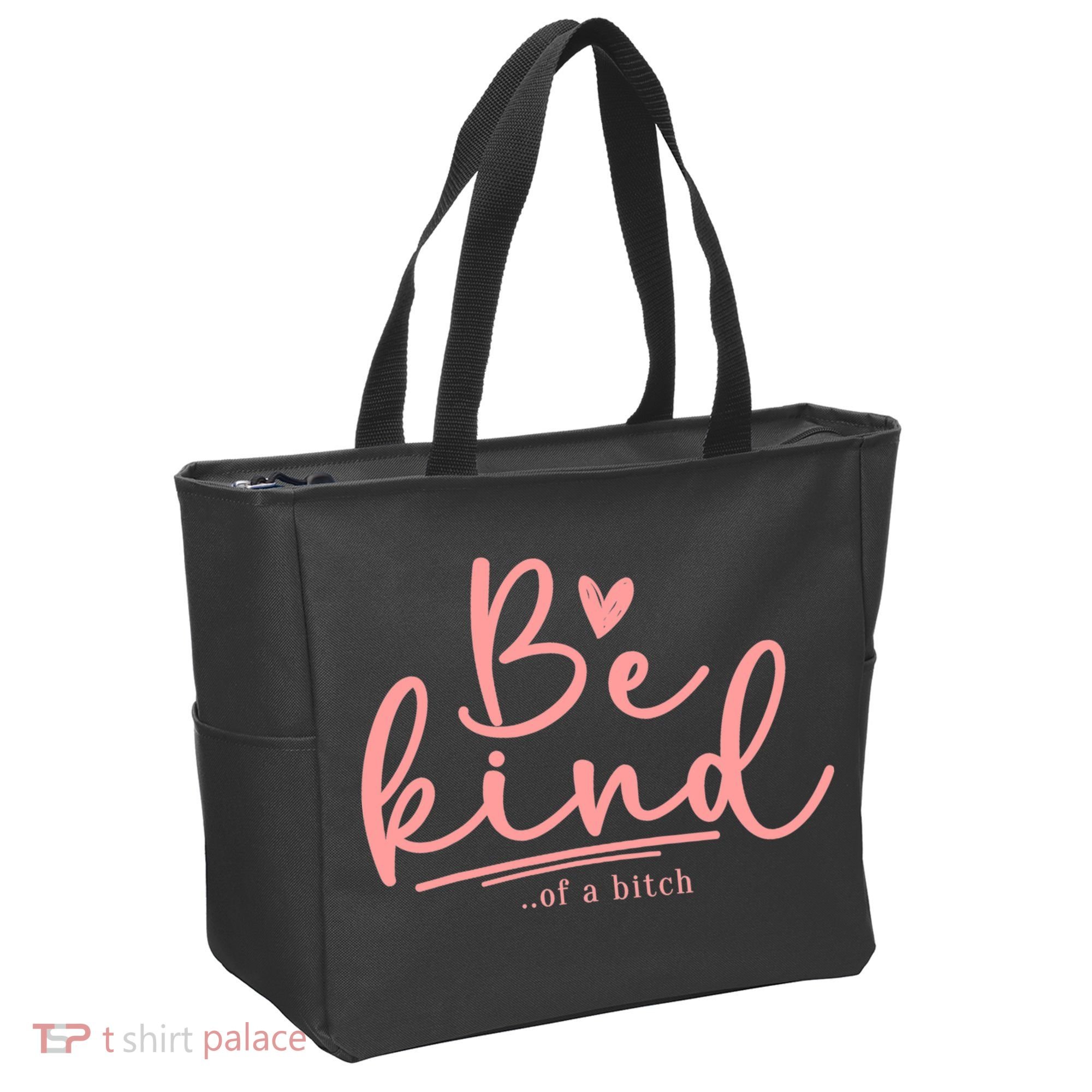 Be Kind Of A Bitch Funny Tote Bag