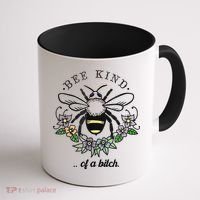 Be Kind Of A Bit.Ch Funny Be Kind Shirts With Bee For Women Coffee Mug thumb 1
