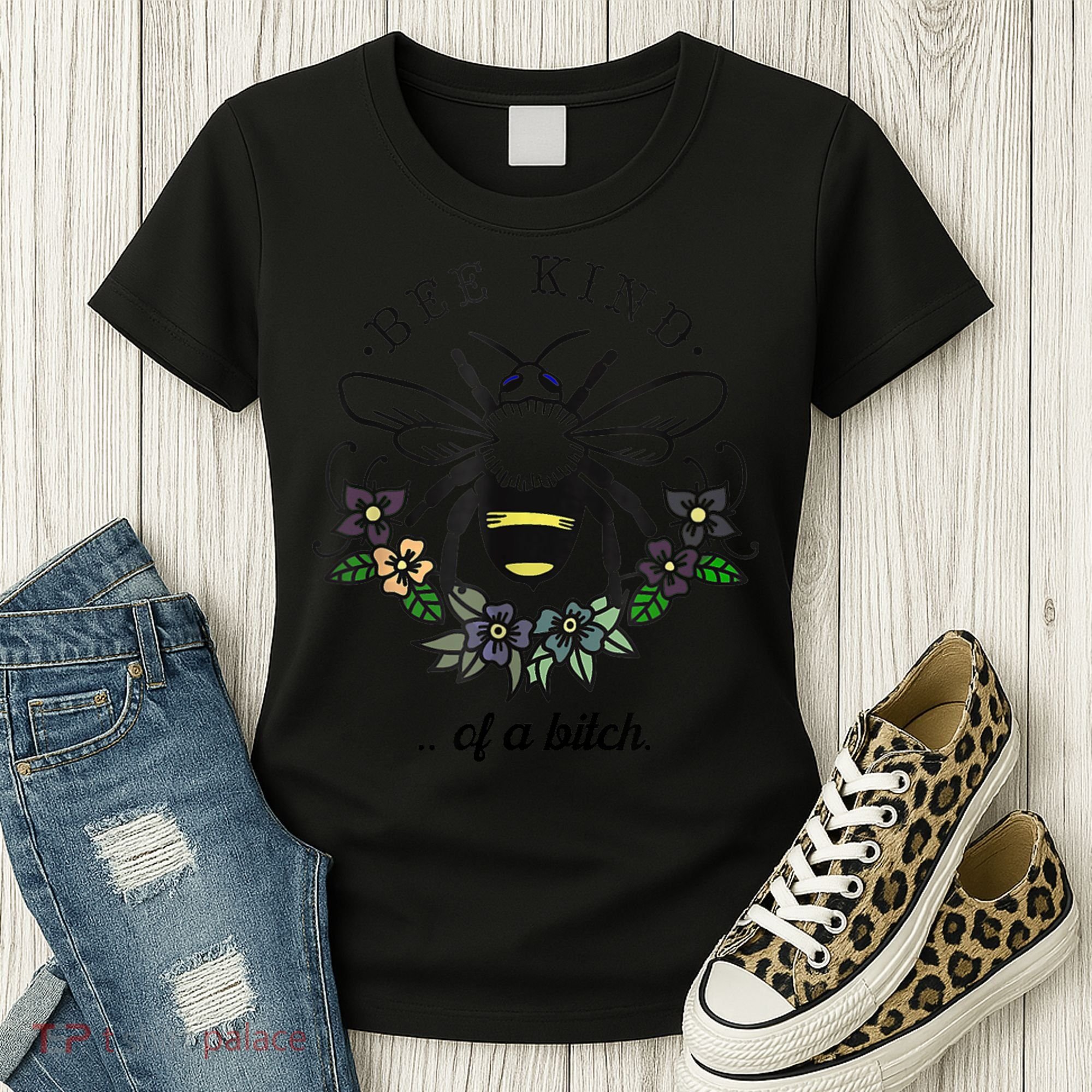 Be Kind Of A Bit.Ch Funny Be Kind Shirts With Bee For Women Women's T-Shirt