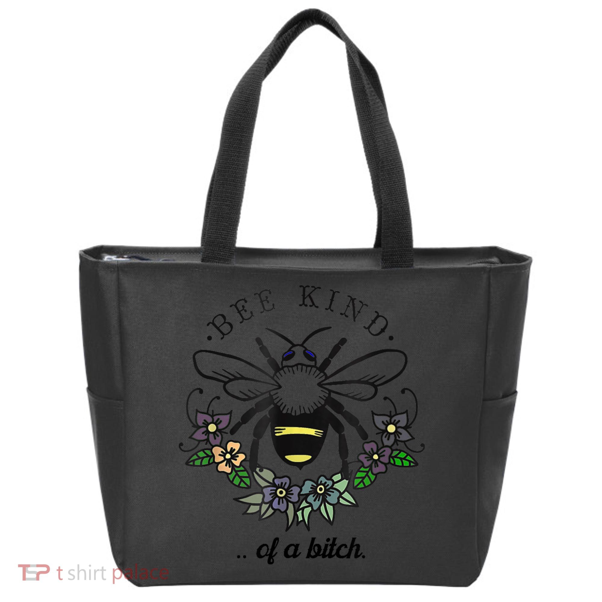 Be Kind Of A Bit.Ch Funny Be Kind Shirts With Bee For Women Tote Bag