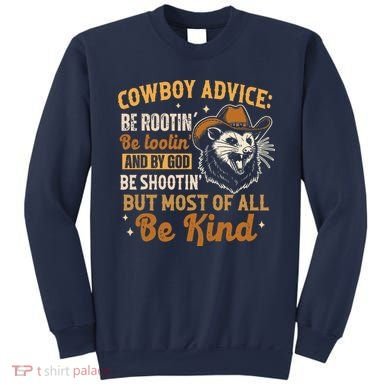 Be Kind Opossum Cow Advice Rootin Tootin Possum Lover Sweatshirt