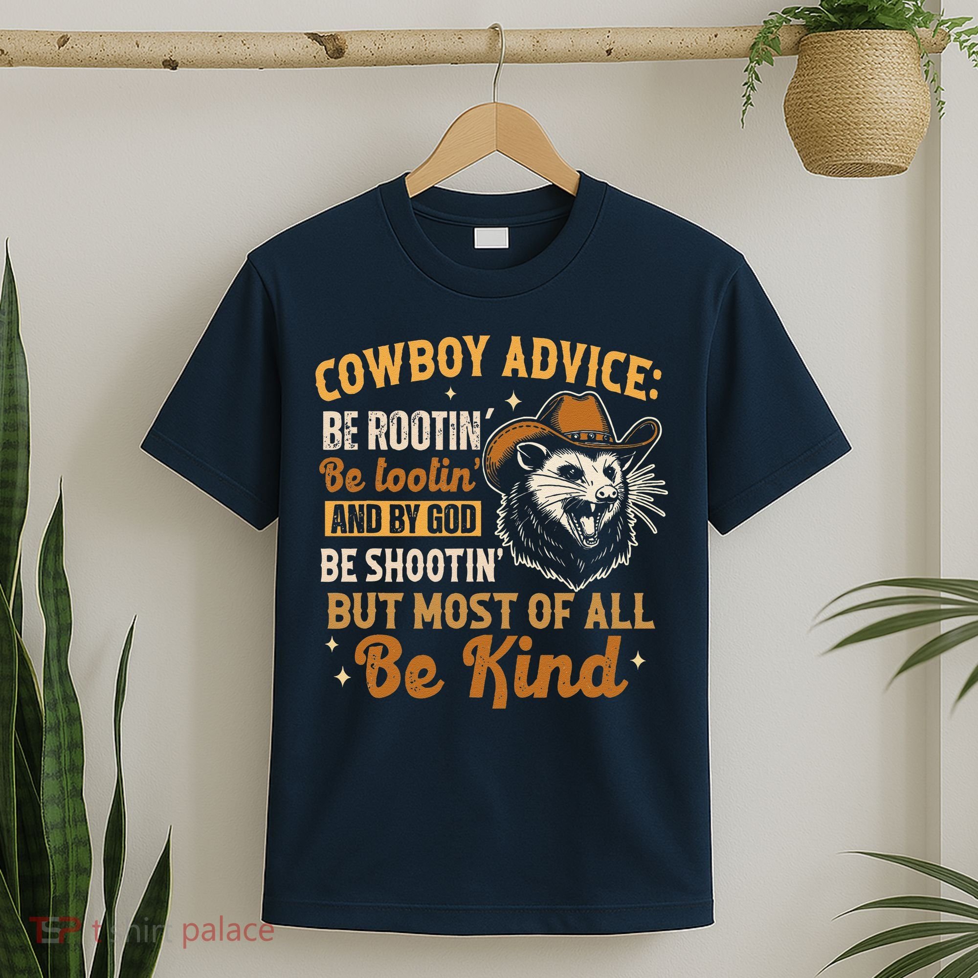 Be Kind Opossum Cow Advice Rootin Tootin Possum Lover T-Shirt