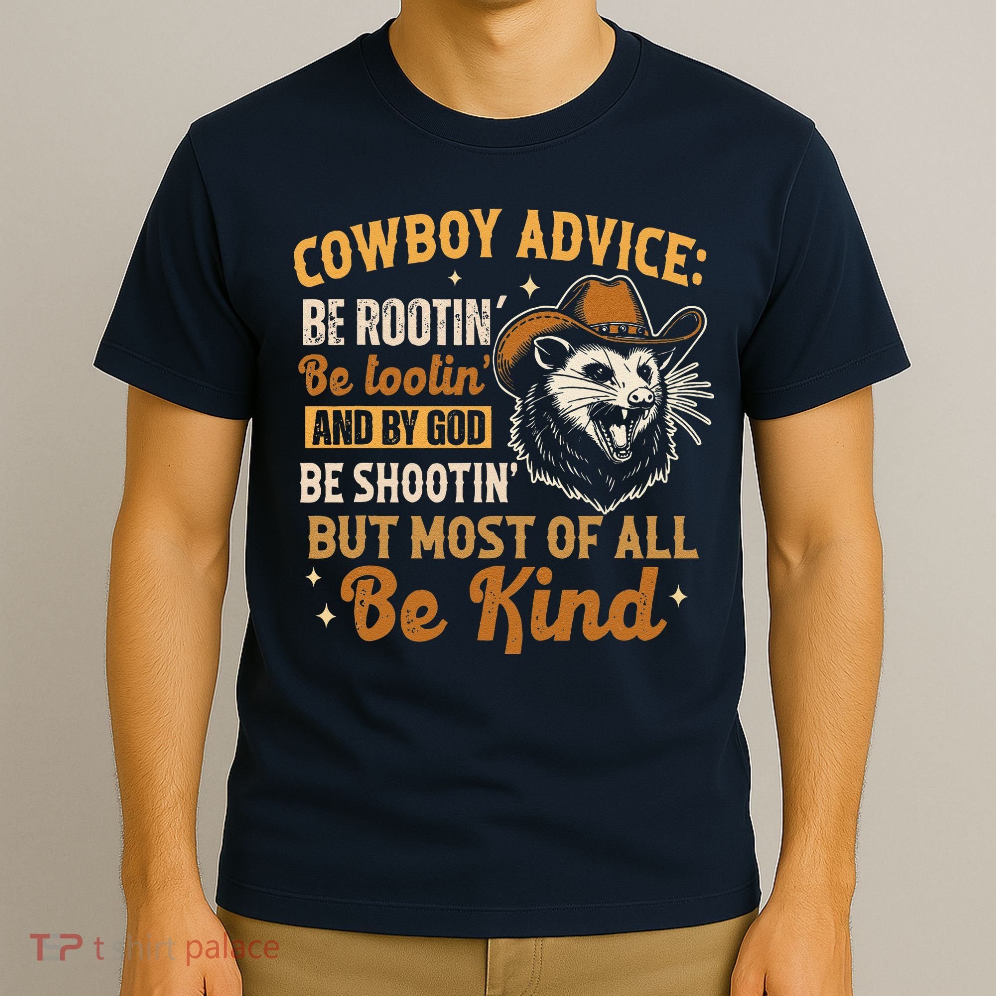 Be Kind Opossum Cow Advice Rootin Tootin Possum Lover T-Shirt
