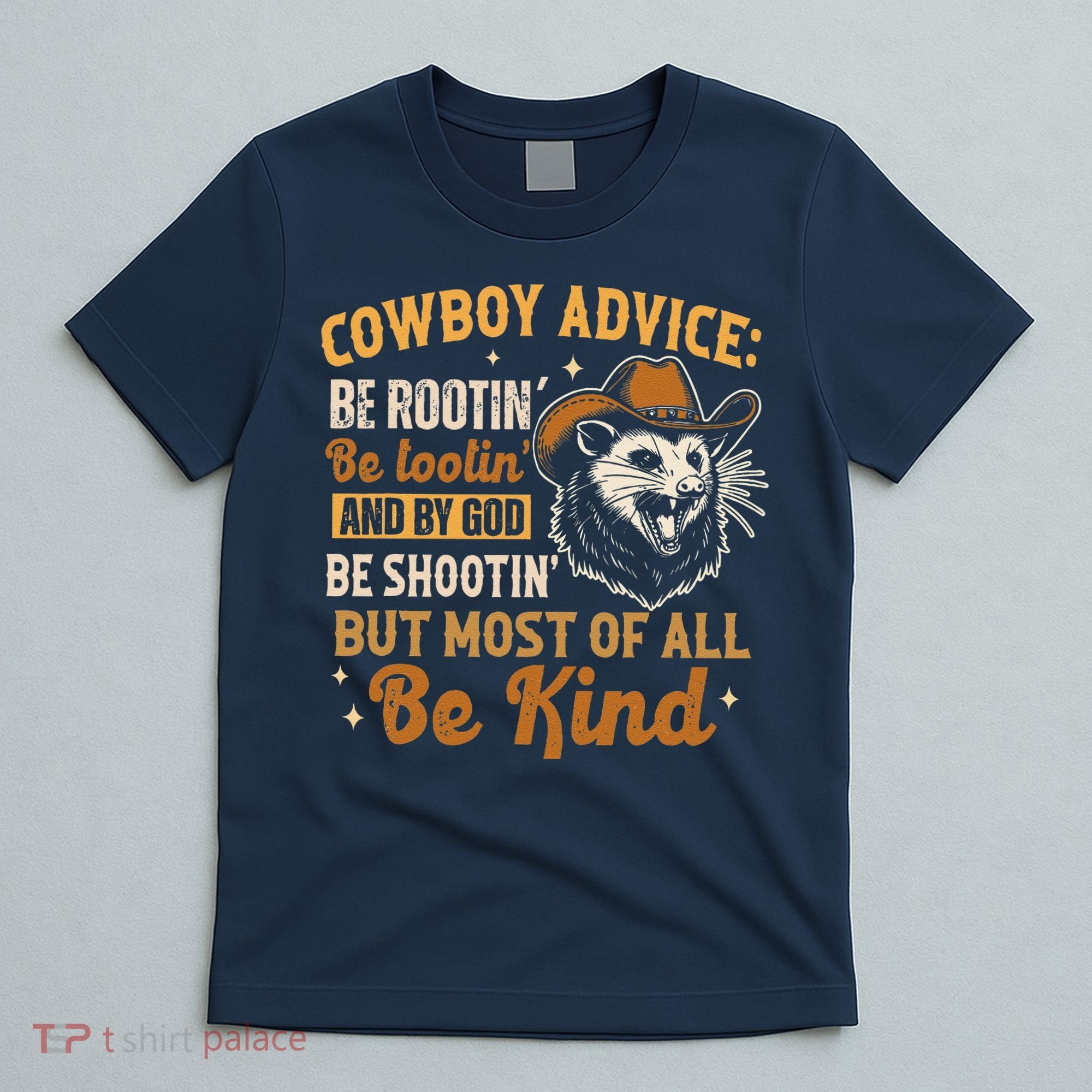 Be Kind Opossum Cow Advice Rootin Tootin Possum Lover T-Shirt