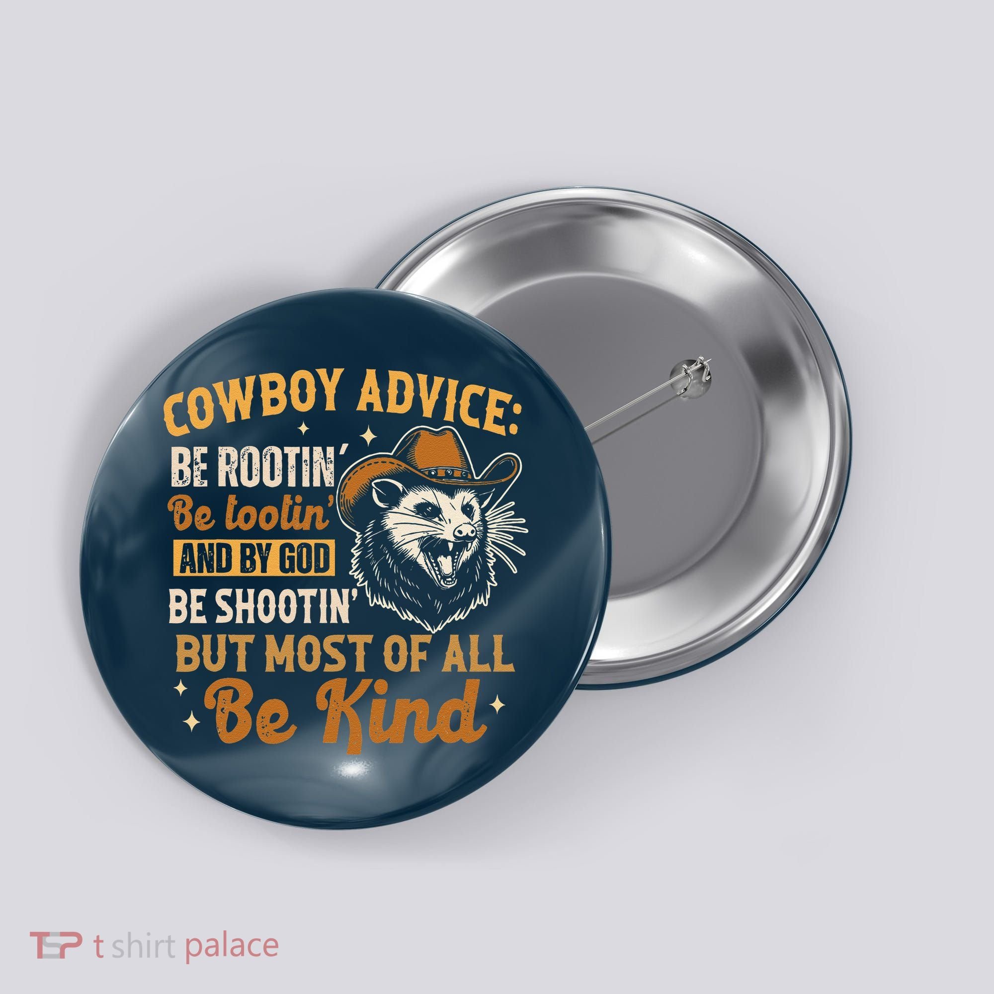 Be Kind Opossum Cow Advice Rootin Tootin Possum Lover Button