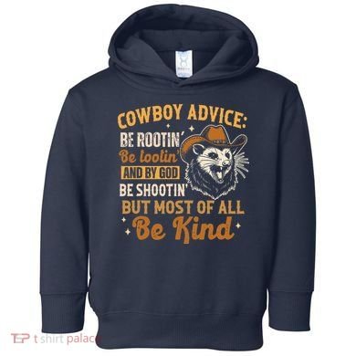 Be Kind Opossum Cow Advice Rootin Tootin Possum Lover Toddler Hoodie