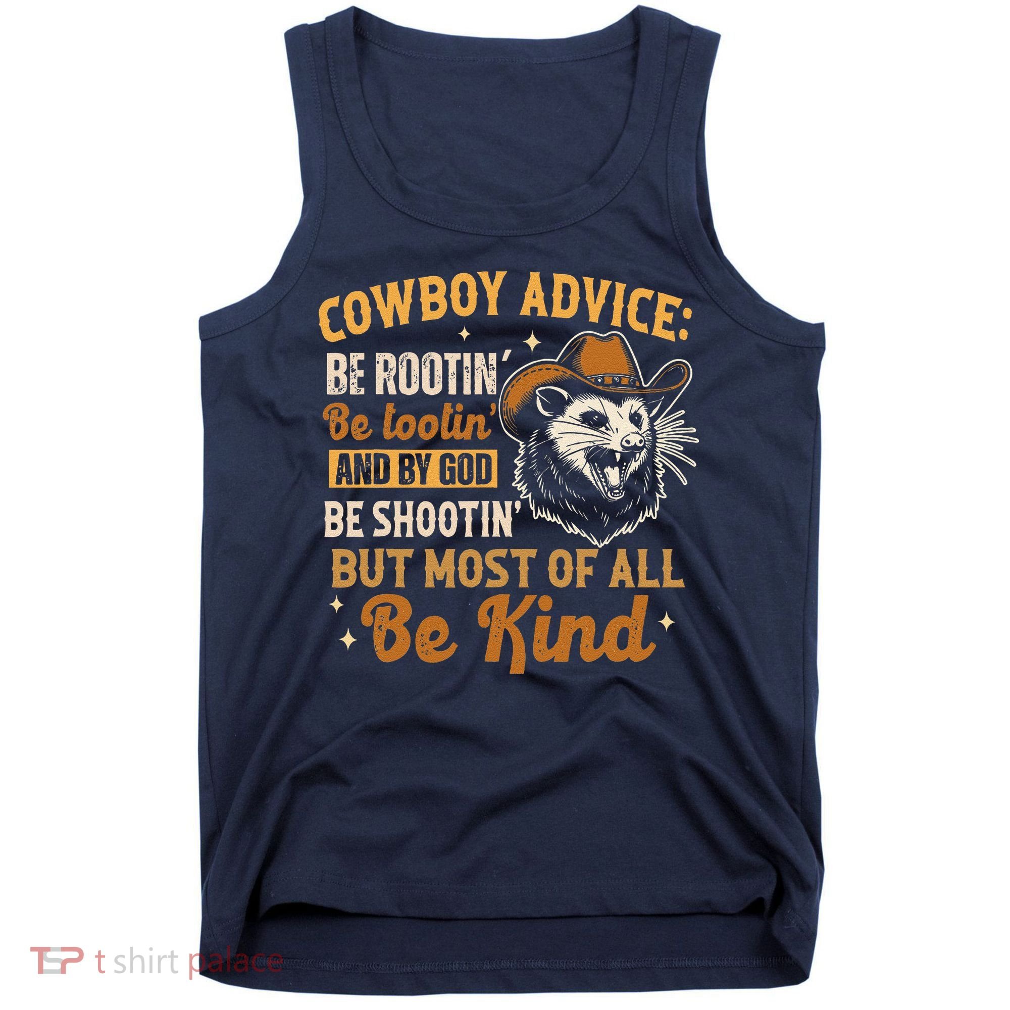Be Kind Opossum Cow Advice Rootin Tootin Possum Lover Tank Top