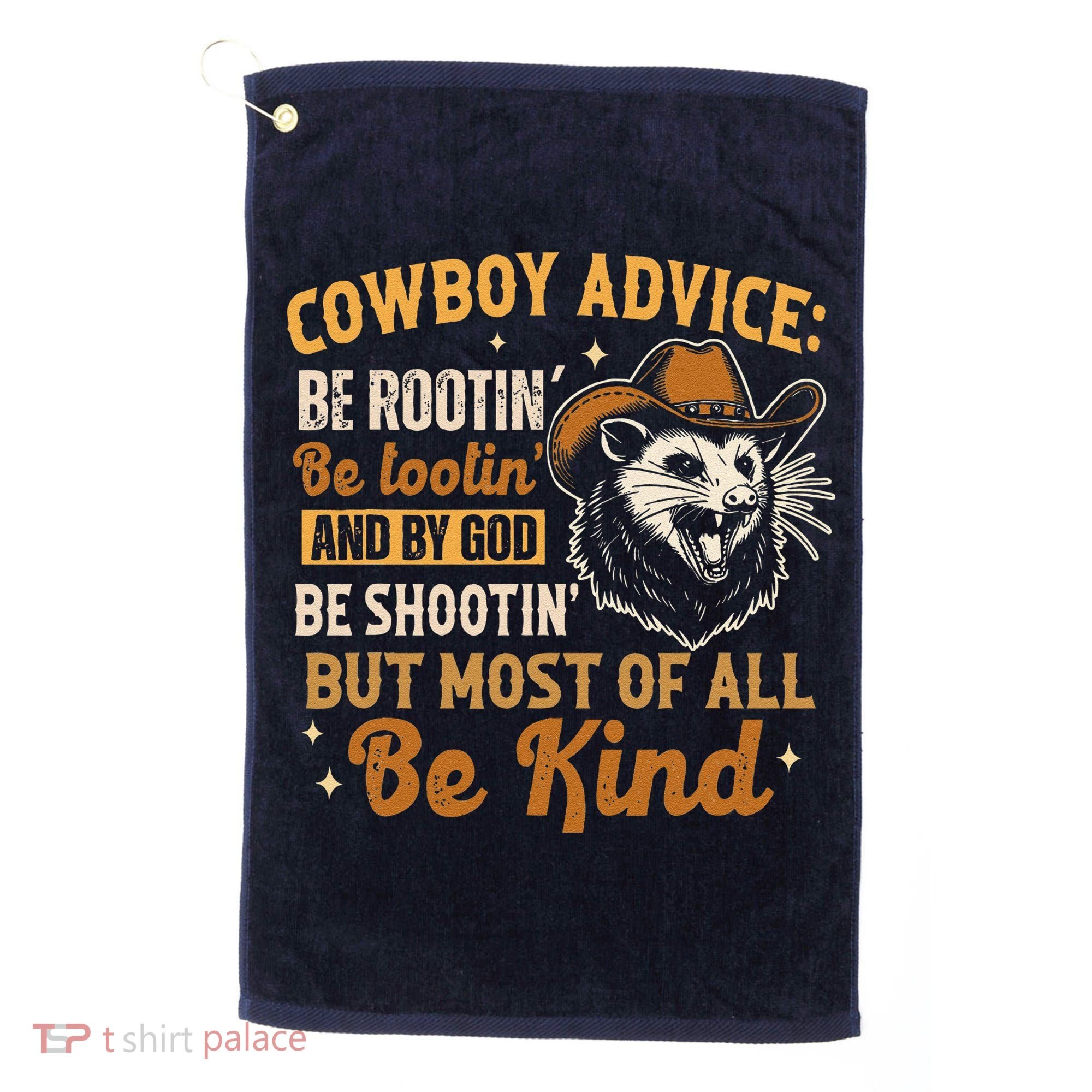 Be Kind Opossum Cow Advice Rootin Tootin Possum Lover Golf Towel